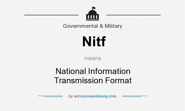 What does Nitf mean? It stands for National Information Transmission Format