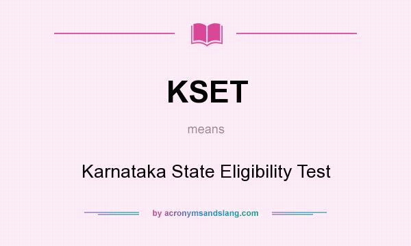What does KSET mean? It stands for Karnataka State Eligibility Test