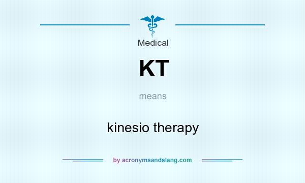 What does KT mean? It stands for kinesio therapy