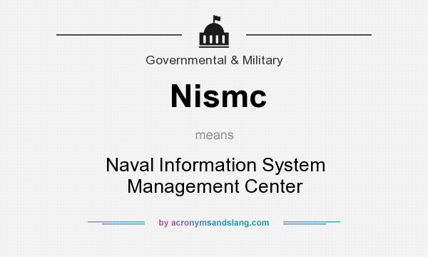 What does Nismc mean? It stands for Naval Information System Management Center