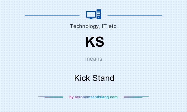 What does KS mean? It stands for Kick Stand