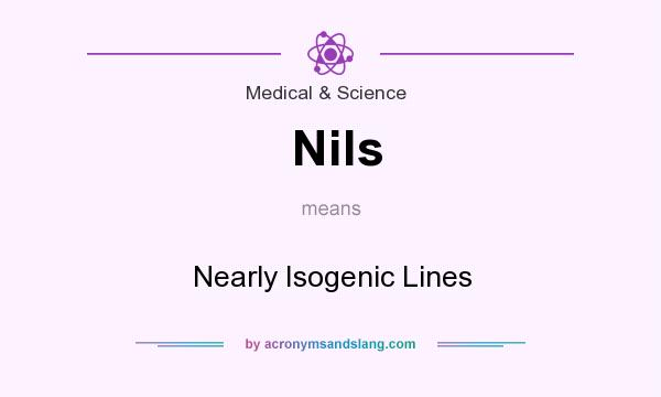 What does Nils mean? It stands for Nearly Isogenic Lines