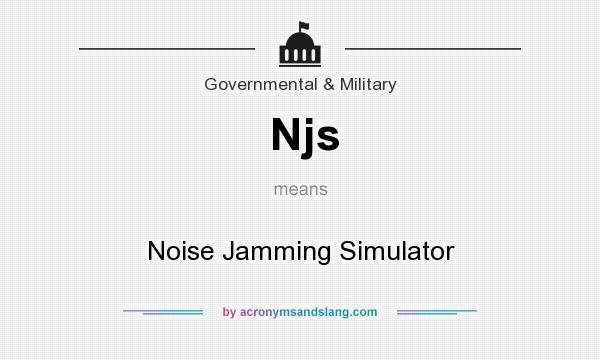 What does Njs mean? It stands for Noise Jamming Simulator
