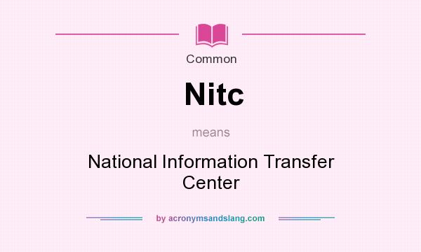 What does Nitc mean? It stands for National Information Transfer Center