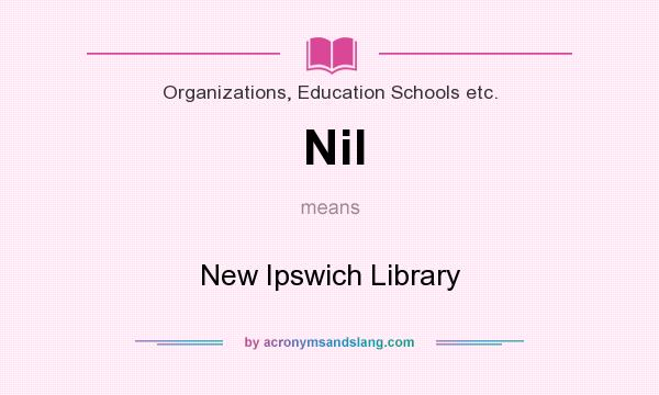 What does Nil mean? It stands for New Ipswich Library