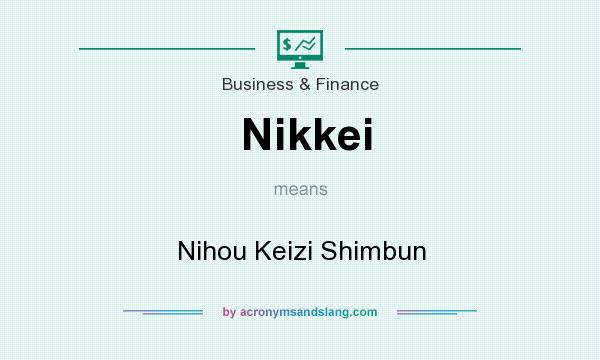 What does Nikkei mean? It stands for Nihou Keizi Shimbun