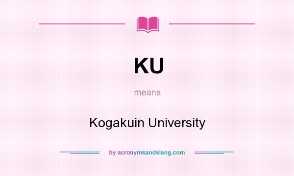 What does KU mean? It stands for Kogakuin University
