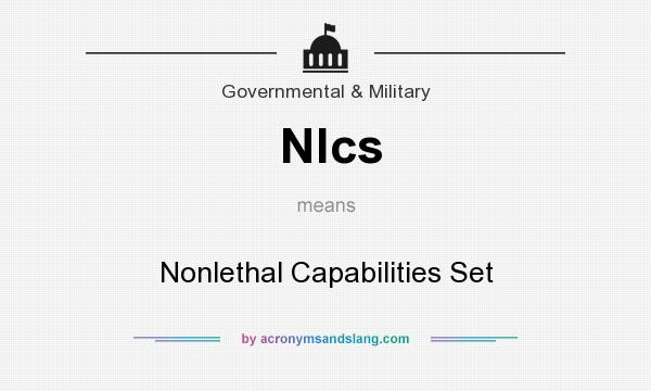 What does Nlcs mean? It stands for Nonlethal Capabilities Set