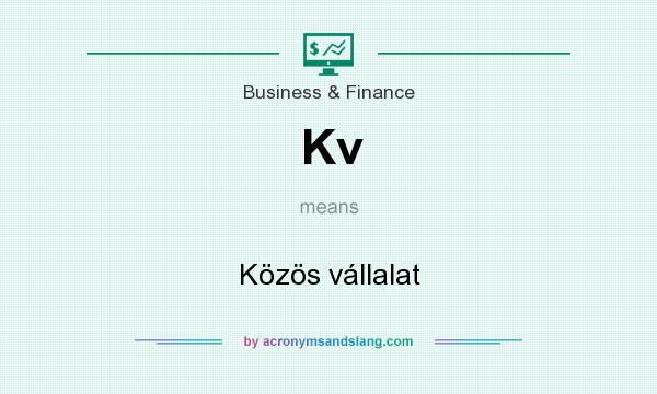 What does Kv mean? It stands for Közös vállalat
