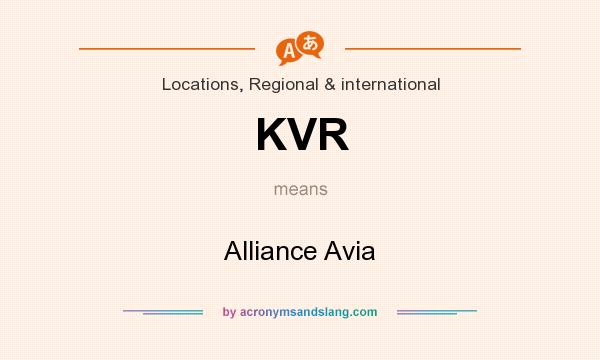 What does KVR mean? It stands for Alliance Avia