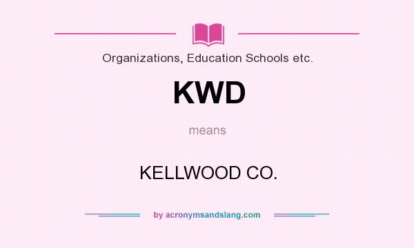 What does KWD mean? It stands for KELLWOOD CO.