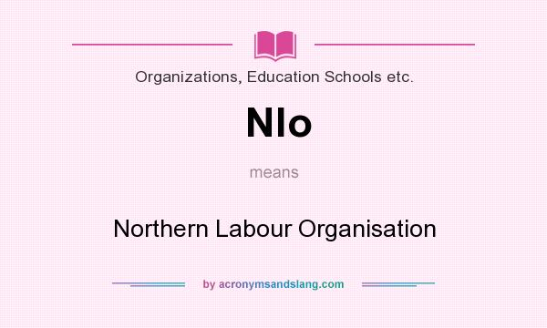 What does Nlo mean? It stands for Northern Labour Organisation