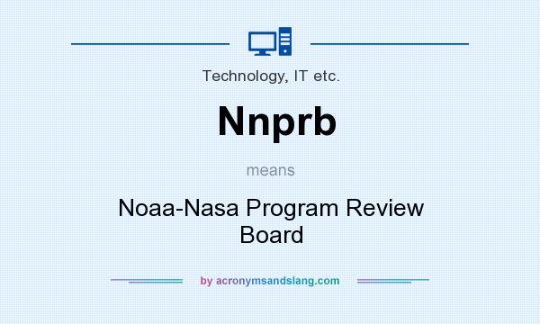 What does Nnprb mean? It stands for Noaa-Nasa Program Review Board
