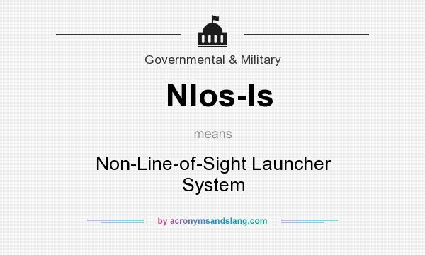 What does Nlos-ls mean? It stands for Non-Line-of-Sight Launcher System