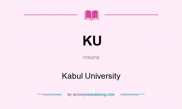 What does KU mean? It stands for Kabul University