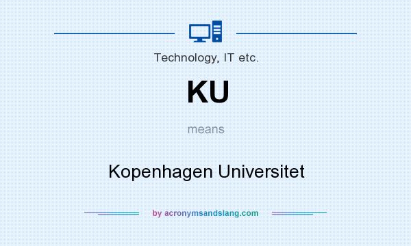 What does KU mean? It stands for Kopenhagen Universitet