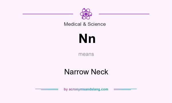 What does Nn mean? It stands for Narrow Neck