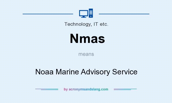 What does Nmas mean? It stands for Noaa Marine Advisory Service