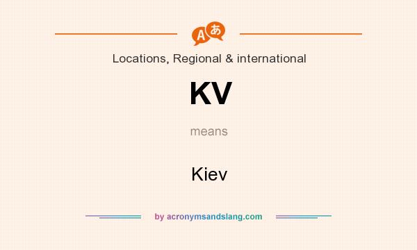 What does KV mean? It stands for Kiev