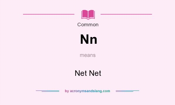 What does Nn mean? It stands for Net Net