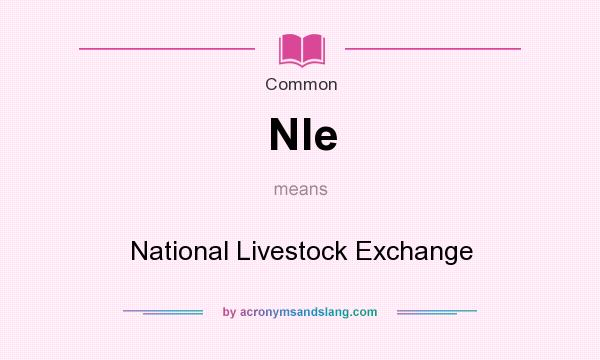 What does Nle mean? It stands for National Livestock Exchange