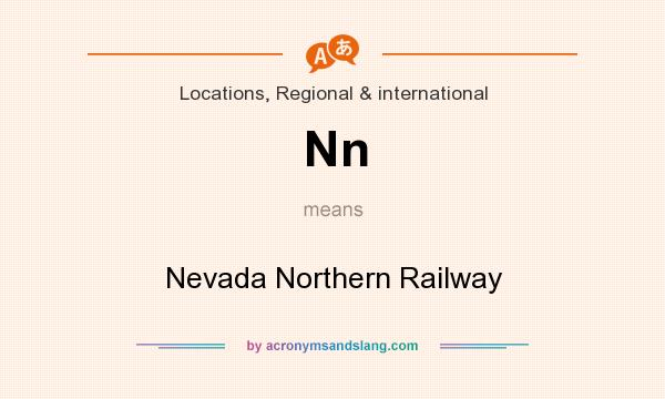 What does Nn mean? It stands for Nevada Northern Railway