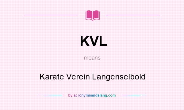 What does KVL mean? It stands for Karate Verein Langenselbold