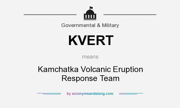 What does KVERT mean? It stands for Kamchatka Volcanic Eruption Response Team