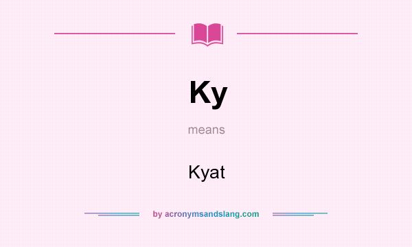 What does Ky mean? It stands for Kyat