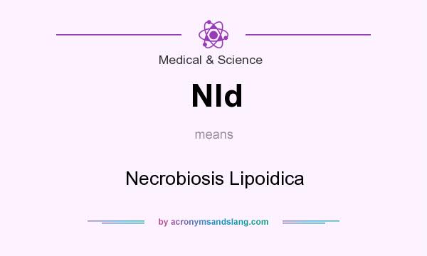 What does Nld mean? It stands for Necrobiosis Lipoidica