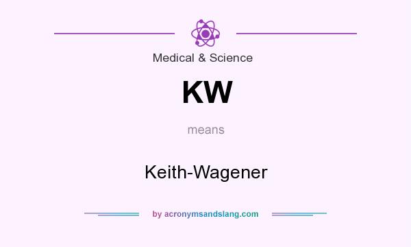 What does KW mean? It stands for Keith-Wagener