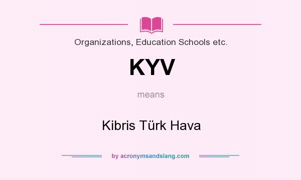What does KYV mean? It stands for Kibris Türk Hava