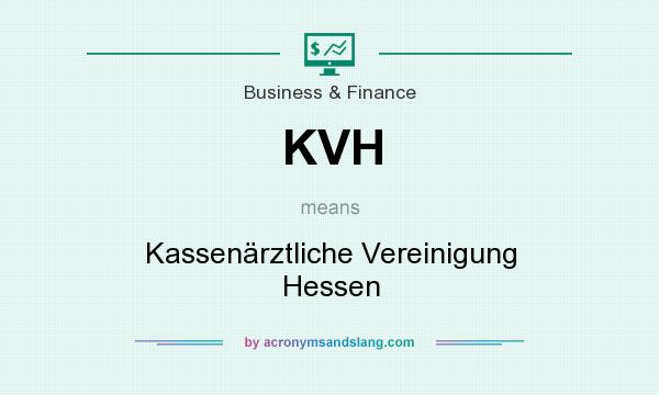 What does KVH mean? It stands for Kassenärztliche Vereinigung Hessen