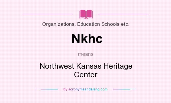 What does Nkhc mean? It stands for Northwest Kansas Heritage Center