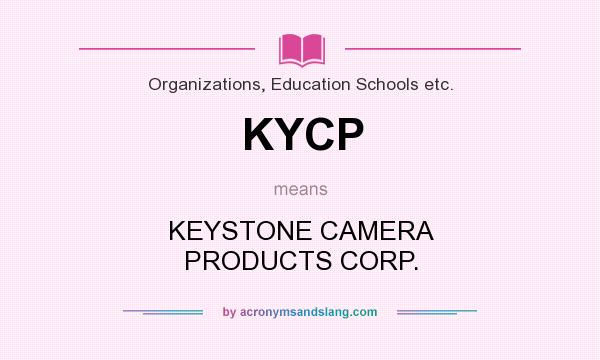 What does KYCP mean? It stands for KEYSTONE CAMERA PRODUCTS CORP.