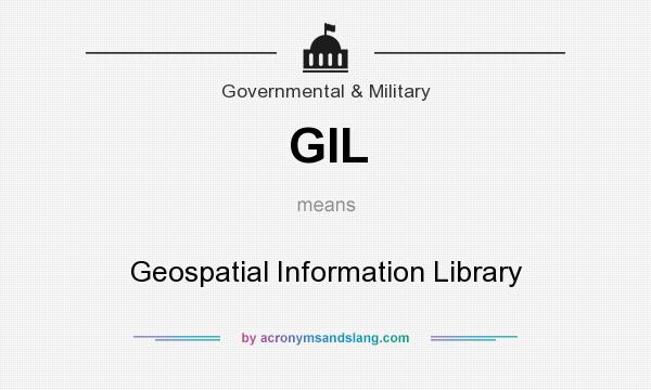 What does GIL mean? It stands for Geospatial Information Library