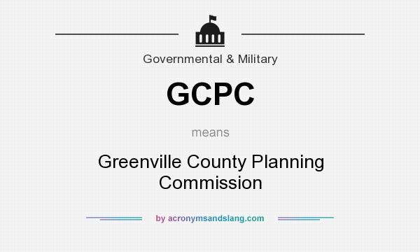 What does GCPC mean? It stands for Greenville County Planning Commission