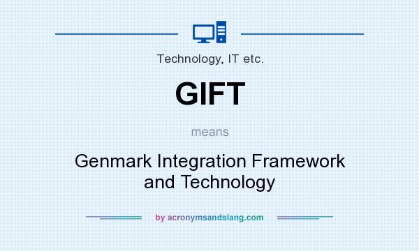 What does GIFT mean? It stands for Genmark Integration Framework and Technology