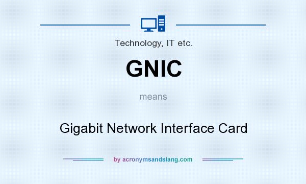 What does GNIC mean? It stands for Gigabit Network Interface Card