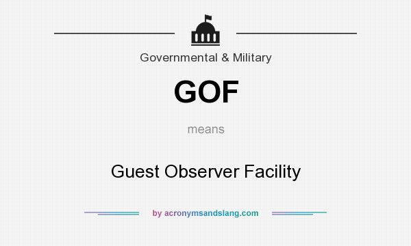 What does GOF mean? It stands for Guest Observer Facility