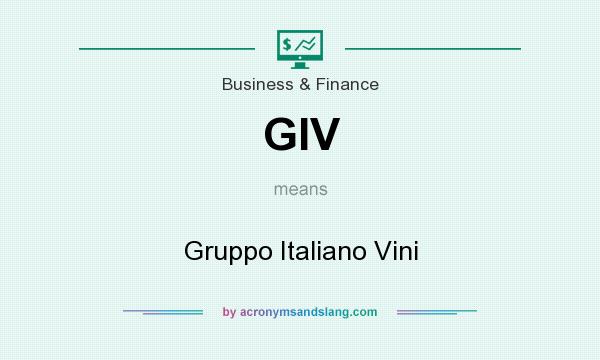 What does GIV mean? It stands for Gruppo Italiano Vini
