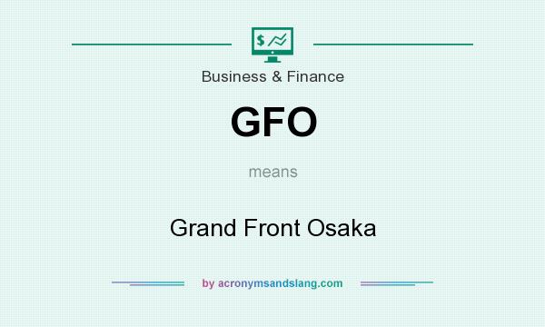 What does GFO mean? It stands for Grand Front Osaka