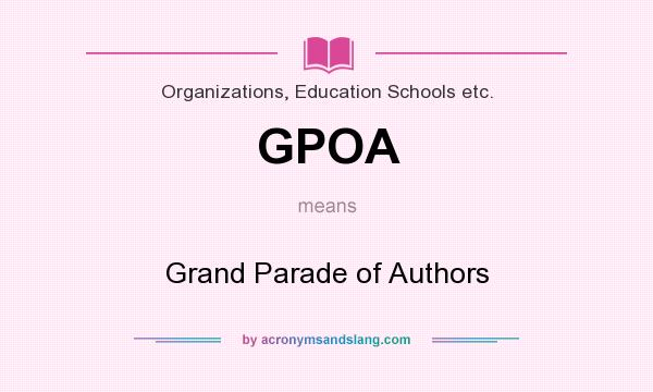 What does GPOA mean? It stands for Grand Parade of Authors