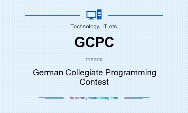 What does GCPC mean? It stands for German Collegiate Programming Contest