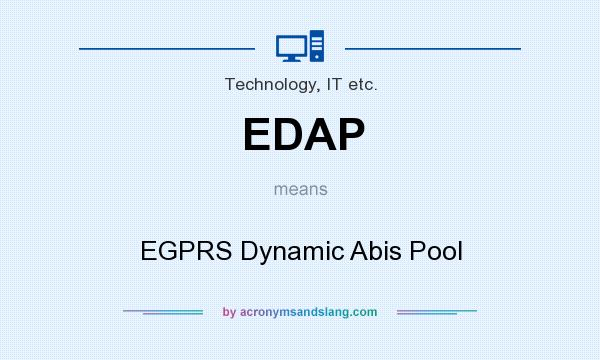 What does EDAP mean? It stands for EGPRS Dynamic Abis Pool