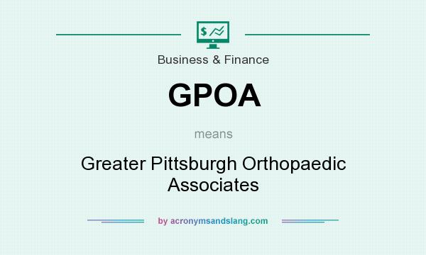 What does GPOA mean? It stands for Greater Pittsburgh Orthopaedic Associates