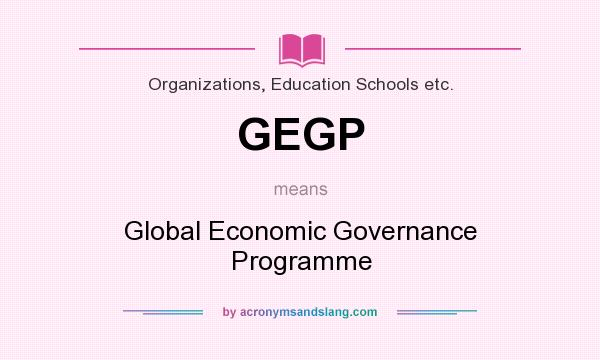 What does GEGP mean? It stands for Global Economic Governance Programme