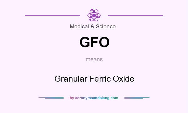 What does GFO mean? It stands for Granular Ferric Oxide