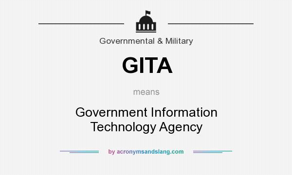 What does GITA mean? It stands for Government Information Technology Agency