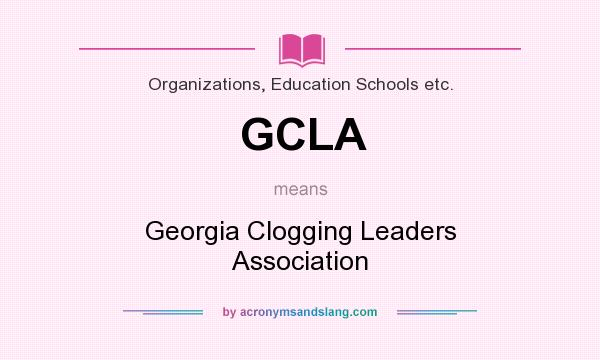 What does GCLA mean? It stands for Georgia Clogging Leaders Association